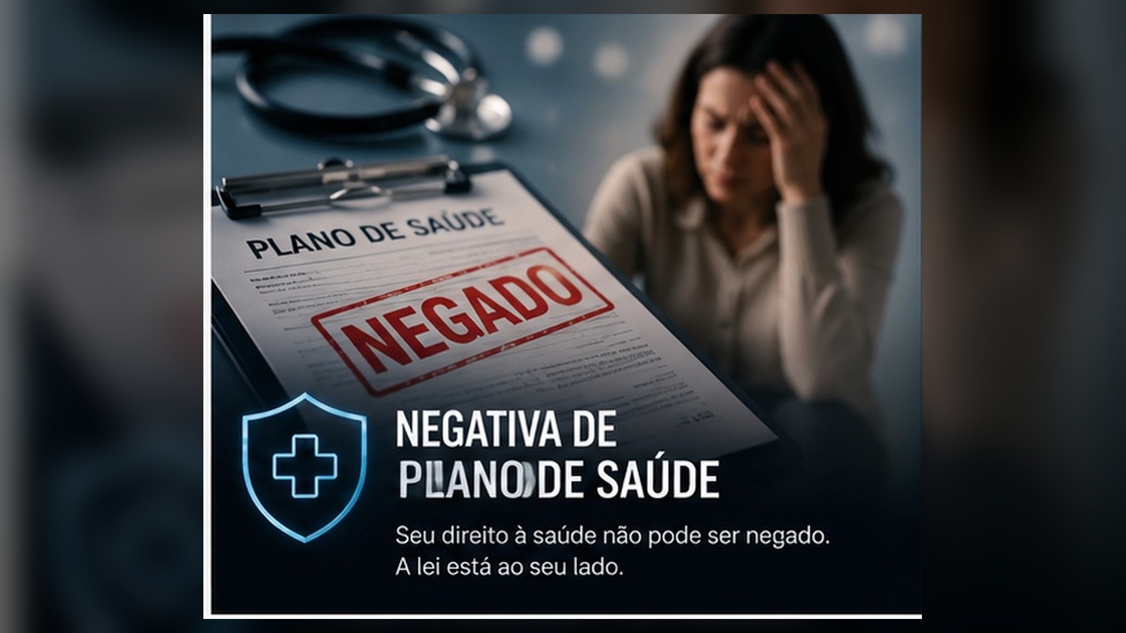 Plano de Saúde negou seu tratamento? Veja como reverter a negativa com rapidez e segurança